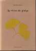 La vision du ginkgo + Envoi de l'auteur. BERNARD TEXIER