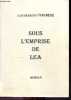 Sous l'emprise de Lea - Roman + Envoi de l'auteur. JEAN FRANCOIS VERCHERE