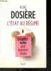 L'État au régime - Gaspiller moins pour dépenser mieux. René Dosière
