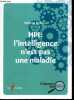 HPI - L'intelligence n'est pas une maladie - Collection A l'epreuve des faits, pour deconstruire neuromythes et idees recues + Envoi de l'auteur. ...