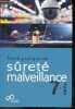 Traité pratique de sûreté malveillance - 7e édition- Collection Traité pratique- gestion des risques de l'entreprise, typologie et modes operatoires ...