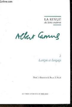 La Revue des lettres modernes - 2. Langue et langage - Albert Camus- Approches de l'art camusien- les paradoxes du discours dans l'etranger, de la ...