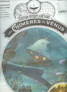 Edition interplanetaire, Les chimeres de Venus N°22 - Abysses d'outre-ether - En cadeau une affiche detachable du chateau des etoiles