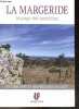 La margeride, le pays des possibles - Un territoire et des personnes de gout - Collection Traces- une identite forte, vivre en margeride avant les ...