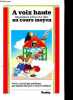 A voix haute - 51 poemes a lire et a dire au cours moyen - Petite anthologie poetique. Daniel Bergez, Guy Fouillade, Caucat Odile, Herbet