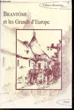 Brantôme et les grands d'Europe - Cahiers Brantome, volume 1, janvier 2003 - Rencontres de Brantôme en Périgord - les modeles antiques de brantome de ...