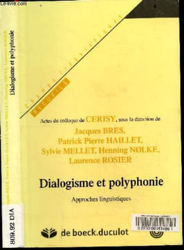 Dialogisme et polyphonie, Approches linguistiques - Champs linguistiques, Recueils - Actes diu Colloque de CERISY - meandres de la circulation du ...