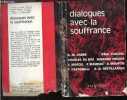 Dialogues avec la souffrance - 3e edition abregee - recherches : l'obstacle, de la souffrance physique, la vie du malade, sommes nous faits pour la ...