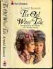 The old wive's tale. ARNOLD BENNETT - ALAN SILLITOE - JAMES GORDON