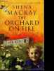 The orchard on fire. SHENA MACKAY