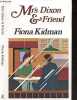 Mrs Dixon & friend + Envoi de l'auteur. FIONA KIDMAN - CHRIS PEARSON (cover illustration)