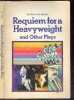 Requiem for a Heavyweight and other plays - Scope play series - Tragedy in a temporary town by reginald rose + The white cane by jerome ross + The ...