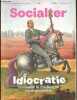 "Socialter, Critique radicale et alternatives- N°48 octobre novembre 2021 - Idiocratie, comment la mediocrite nous gouverne : Emmanuel Todd "" le taux ...