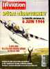 Le fana de l'aviation hors serie n° 1 - Spécial débarquement, la bataille aerienne du 6 juin 1944, recit inedit de la plus vaste operation aerienne de ...