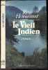 Le vieil indien - roman. Henoumont Rene