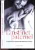 L'instinct Paternel - Plaidoyer en faveur des Nouveaux Pères. Christine Castelain-Meunier