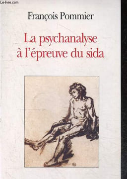 La psychanalyse a l'epreuve du sida. Pommier Francois - Jean Francois de Sauverzac