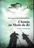 Chemin en Mode de Re - Roman Contemporain + Envoi de l'auteur. Guerin Simmonaud Monique