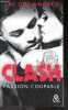 Clash - Tome 2 : Passion Coupable. Jay Crownover - Xaragai Karine (traduction)
