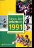 Nous, les enfants de 1991 - De la naissance a l'age adulte. Quivy Vincent - Clayet Matthieu