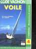 Code Vagnon : Voile - N°4 : L'habitable, manoeuvres et conduite. GERMES BORIS - GAUMONT CHRISTOPHE- BOUTRY JACQUES