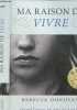 Ma raison de vivre - roman - Quand l'espoir ne tient qu'à un fil, l'amour est un miracle. Rebecca Donovan, Catherine Nabokov (Traduction)