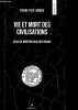Vie et mort des civilisations - Essai de morphologie historique - Collection Principes N°9 - tradition et temps sacre : la citede dieu, modernite et ...