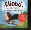 Eliott, Les sorciers ont besoin de ton aide ! Histoire magique a ton prenom, coloriages inclus. COLLECTIF