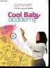 La cool baby academy - outils simples pour t'aider à apaiser bebe, tu auras toutes les cles pour vivre cette periode en toute serenite. Elodie Da ...