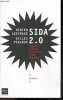 Sida 2.0 - 1981 / 2011 : Regards croises sur 30 ans d'une pandemie ... et demain ? - 30 ans = 30 millions de morts du sida + Envoi de Gilles Pialoux. ...