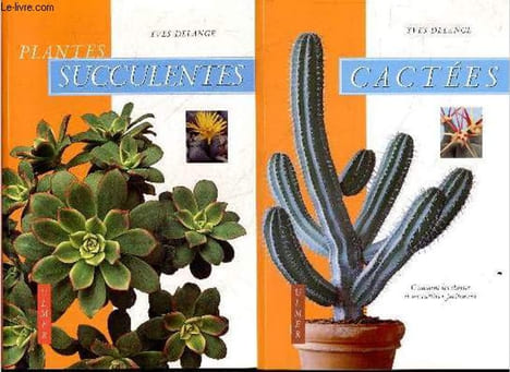 Lot 2 volumes: Plantes succulentes + Cactees, comment les choisir et les cultiver facilement. Yves Delange