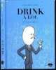 Drink a LOL - Imbuvable. Thom J. Tailor, Ookah