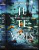 Je te vois - tu fais la meme chose tous les jours, quelqu'un d'autre le sait. Clare Mackintosh, Françoise Smith (Traduction)