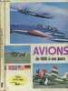 Avions de 1900 a nos jours - L'album du fanatique. ROBERT J. ROUX - MAX ABELIN- FRANCIS BERGES- ...