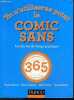 Tu n'utiliseras point le Comic Sans - Les 365 Lois du Design Graphique - 365 Bonnes pratiques au quotidien. Tony Seddon, Sean Adams, John Foster, ...