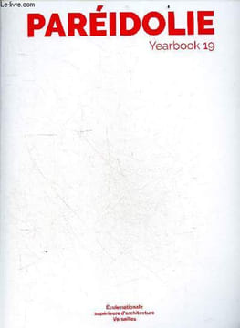 Paréidolie - Yearbook 19 - index etudiants - la machine comme generatrice d'idees/ un futur faconne par la technologie/ vers une construction humaine ...