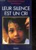 Leur silence est un cri - 12 millions de refugies, la detresse des refugies, d'une enfance meurtrie a l'engagement, .... Marie-Christine Choquet, ...