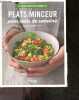 Plats minceur pour soir de semaine - 100 Recettes a devorer - legumes, viandes, volailles, poissons, crustaces, graines, pates, riz, oeufs. FERAT ...