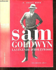 Sam Goldwyn - La Légende d'Hollywood