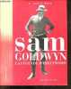 Sam Goldwyn - La Légende d'Hollywood. A. Scott Berg, Georges Goldfayn (Traduction)