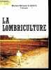 La lombriculture - Reproduction, morphologie, nourriture, elevage, materiel, commercialisation.... DOCTEUR LAISSUS BERNARD veterinaire