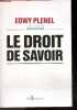 Le droit de savoir. Plenel Edwy, directeur de Mediapart