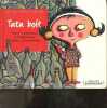 Tata boit - Collection La vie, pepins compris. Philippe Poirier, Leslie Bedos, Corinne Merles