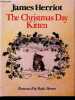 The Christmas Day Kitten. James Herriot, Ruth Brown (Illustrations)