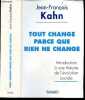 Tout change parce que rien ne change - Introduction à une théorie de l'évolution sociale. Jean-François Kahn