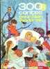 Trois cent contes pour bien s'endormir. MARCELLE VERITE - GYO FUJIKAWA (illustrations)