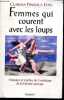 Femmes qui courent avec les loups - Histoires et mythes de l'archétype de la femme sauvage. Clarissa Pinkola-Estés / Girod Marie-France (trad)