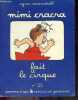 Mimi Cracra fait le cirque - Collection Les aventures de Mimi Cracra N°35. AGNES ROSENSTIEHL