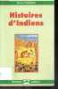 Histoires d'Indiens - Collection Lecture en tete - Du lecteur debutant au lecteur confirmé : Niveau 1 sur 3. Michel Piquemal - Henon Daniel ...