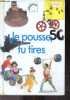 Je pousse, tu tires - Collection Je decouvre la vie. Paul Humphrey- Denis Paul Mawet- Sleight Katy